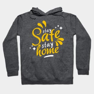 Stay Safe Stay Home Hoodie